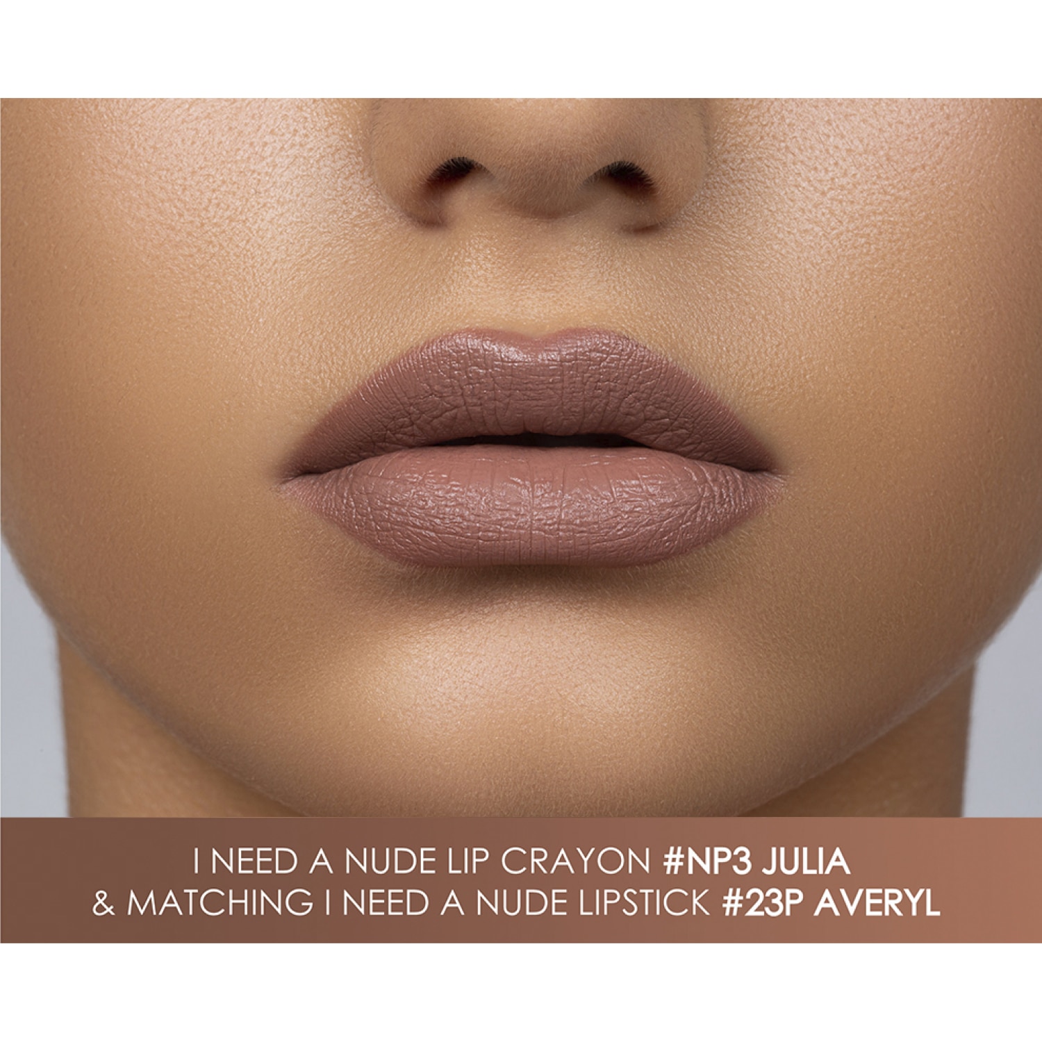 I NEED A NUDE LIP CRAYON (LÁPIZ MATE PARA LABIOS)